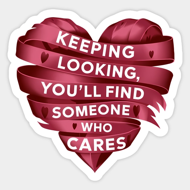 Funny Relationship Saying, Keep Looking Sticker by logiamerch
